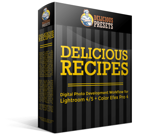 Delicious Recipes - Workflow for Lightroom 4/5/6/CC + Color Efex Pro 4 Recipes